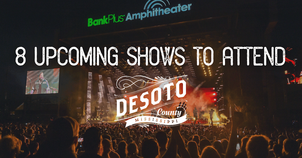 8 upcoming shows in desoto county blog hero