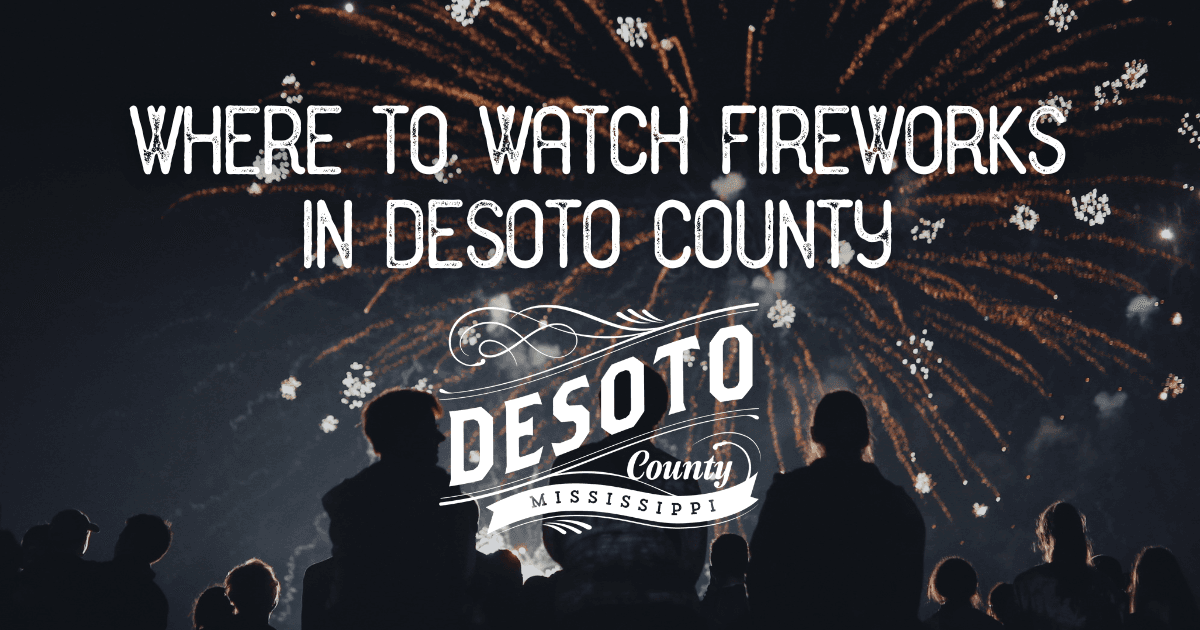 where to watch fireworks in desoto county blog hero