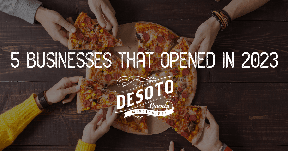 5 desoto county businesses that opened in 2023 blog hero