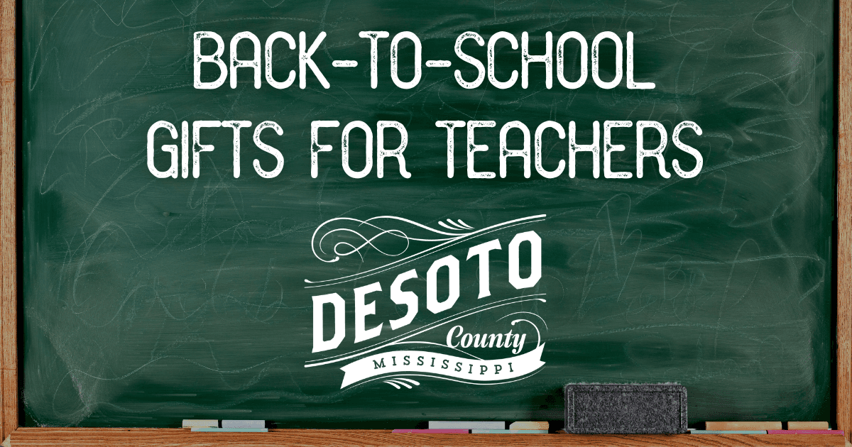where to find back to school gifts for teachers in desoto county blog hero