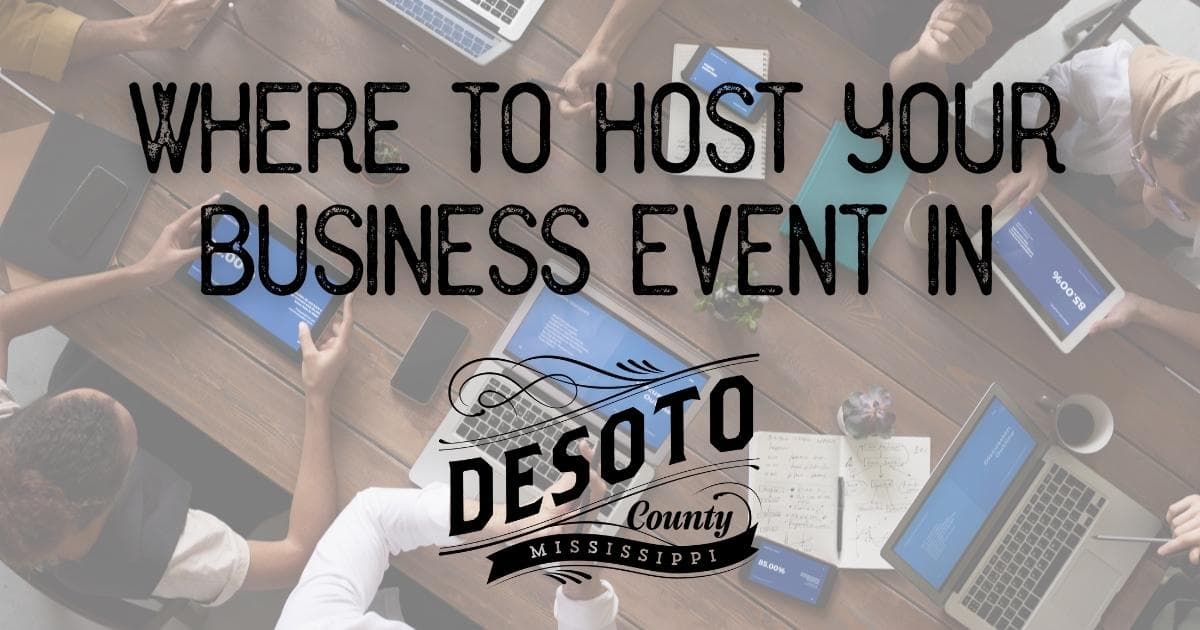 where to host your business event in desoto county blog hero